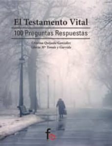 Descargar libros para ipod EL TESTAMENTO VITAL de GLORIA MARIA TOMAS Y GARRIDO, CRISTINA QUIJADA GONZALEZ PDF