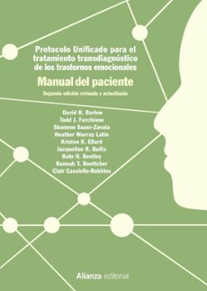 Descargar PROTOCOLO UNIFICADO PARA EL TRATAMIENTO TRANSDIAGNOSTICO DE LOS T RASTORNOS EMOCIONALES. MANUAL DEL PACIENTE gratis pdf - leer online