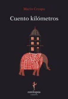 Descargar nuevos libros gratis en línea CUENTO KILOMETROS de MARIO CRESPO in Spanish iBook RTF 9788493873318