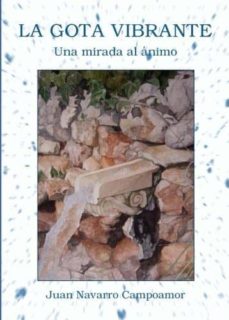 Descarga gratuita de libros para ipod LA GOTA VIBRANTE: UNA MIRADA DE ANIMO