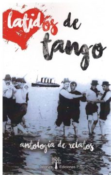 Libros electrónicos descarga gratuita pdf. LATIDOS DE TANGO (Literatura española) 9788494930218 de  