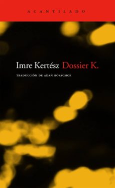 Libro de descargas para iPod gratis DOSSIER K. de IMRE KERTESZ 9788496834118