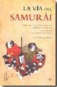 Geekmag.es La Via Del Samurai: Libro De Los Cinco Anillos De Miyamoto Musash I Y Hagakure De Yamamoto Tsunetomo Image