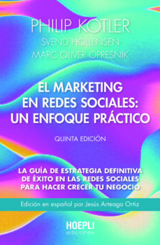 Foros descarga de libros electrónicos EL MARKETING EN REDES SOCIALES: UN ENFOQUE PRACTICO (5ª ED.) in Spanish iBook FB2 de PHILIP KOTLER, SVEND HOLLENSEN, MARC OLIVER OPRESNIK 9791254990018