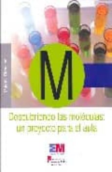 Portada de DESCUBRIENDO LAS MOLECULAS: UN PROYECTO PARA EL AULA