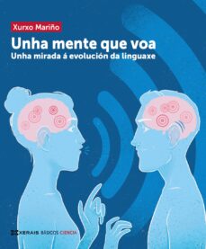 Portada de UNHA MENTE QUE VOA: UNHA MIRADA A EVOLUCION DA LINGUAXE
