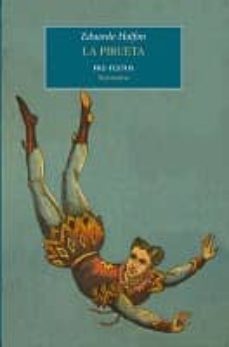 Portada de LA PIRUETA (PREMIO DE NOVELA CORTA JOSE MARIA DE PEREDA 2009)