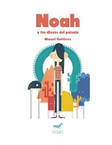 Portada de NOAH Y LOS DIOSES DEL PAISAJE