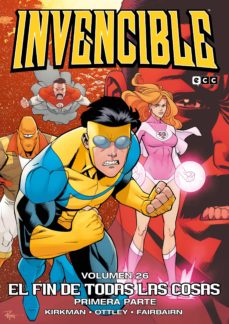 Portada de INVENCIBLE VOL. 26: EL FIN DE TODAS LAS COSAS  PARTE 1