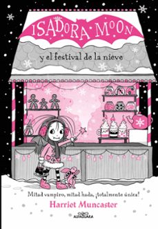 Portada de ISADORA MOON Y EL FESTIVAL DE LA NIEVE (EDICION ESPECIAL 6