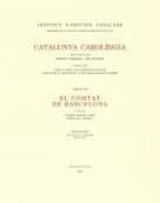Portada de CATALUNYA CAROLINGIA. VOLUM 7. TERCERA PART. EL COMTAT DE BARCELONA             DIPLOMATARI (DO