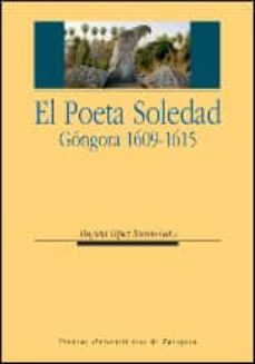Portada de EL POETA SOLEDAD GONGORA 1609-1615