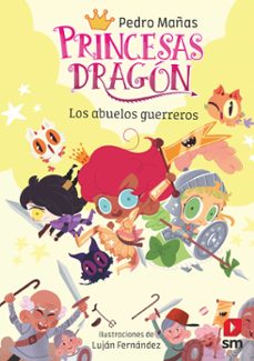 Portada de PRINCESAS DRAGON 16: LOS ABUELOS GUERREROS