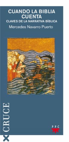 Portada de CUANDO LA BIBLIA CUENTA: CLAVES DE LA NARRATIVA BIBLICA
