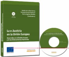Portada de E-JUSTICIA EN LA UNION EUROPEA (INCLUYE CD-R)