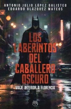 Portada de LOS LABERINTOS DEL CABALLERO OSCURO