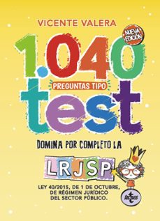 Portada de 1040 PREGUNTAS TIPO TEST LRJSP (2ª ED.): LEY 40/2015, DE 1 DE OCTUBRE, DEL REGIMEN JURIDICO DEL SECTOR PUBLICO