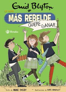 Portada de ENID BLYTON 9. LA NIÑA MAS REBELDE QUIERE GANAR