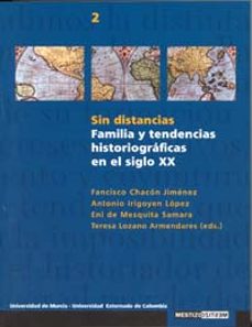 Portada de SIN DISTANCIAS: FAMILIA Y TENDENCIAS HISTORIOGRAFICAS EN EL SIGLO XX