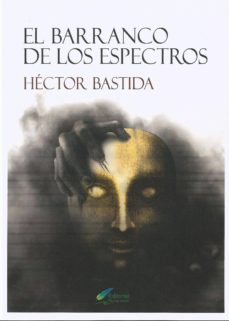 Descargar libro en inglés para móvil EL BARRANCO DE LOS ESPECTROS 9780244074128 iBook de HECTOR BASTIDA in Spanish