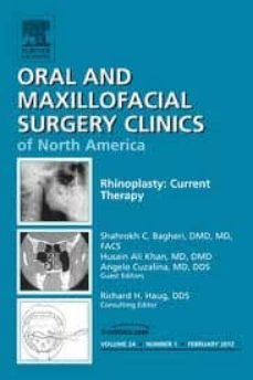 Ebooks kostenlos descargar pdf RHINOPLASTY: CURRENT THERAPY, AN ISSUE OF ORAL AND MAXILLOFACIAL SURGERY CLINICS, VOLUME 24-1 de BAGHERI, KHAN