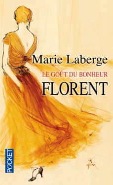 Kindle descarga de colección de libros electrónicos torrent LE GOÛT DU BONHEUR: VOLUME 3, FLORENT de MARIE LABERGE