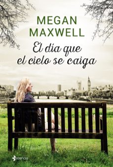Descarga de libros de foros EL DIA QUE EL CIELO SE CAIGA + COLGANTE SWAROVSKI de MEGAN MAXWELL