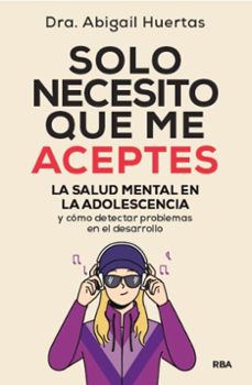 Portada de SOLO NECESITO QUE ME ACEPTES (EBOOK)