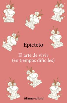 Descargar Ebook para iPhone gratis EL ARTE DE VIVIR (EN TIEMPOS DIFÍCILES) (Spanish Edition) de EPICTETO