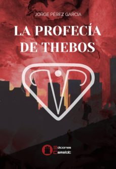 Libros en ingles descarga pdf gratis LA PROFECIA DE THEBOS 9788412066128 de JORGE PEREZ GARCIA