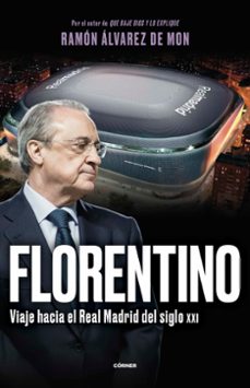 Descargas de libros electrónicos de Amazon para ipad FLORENTINO: VIAJE HACIA EL REAL MADRID DEL SIGLO XXI