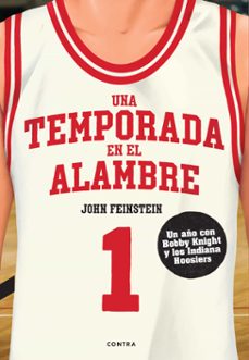 Libros en pdf para descargar UNA TEMPORADA EN EL ALAMBRE (Spanish Edition) 9788418282928 de JOHN FEINSTEIN FB2 PDF