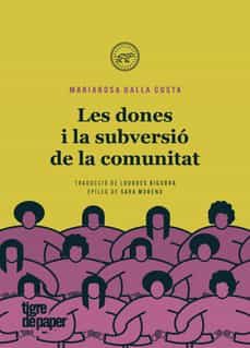 Descargar libro ingles LES DONES I LA SUBVERSIO DE LA COMUNITAT de MARIA ROSA DALLA COSTA (Literatura española) RTF PDB MOBI