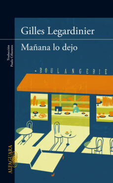 Descargar libros de audio gratis. MAÑANA LO DEJO (Spanish Edition) de GILLES LEGARDINIER 9788420413228 FB2