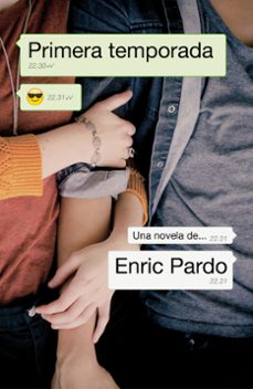 Descargas de libros de texto completo gratis PRIMERA TEMPORADA (Spanish Edition) de ENRIC PARDO 9788439728528 ePub