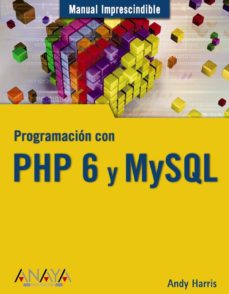 Descargar PROGRAMACION CON PHP 6 Y MYSQL gratis pdf - leer online