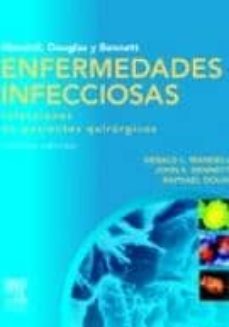 E libro de descarga gratuita DOUGLAS Y BENNET: ENFERMEDADES INFECCIOSAS: INFECCIONES EN PACIEN TES QUIRURGICOS (7ª ED.)