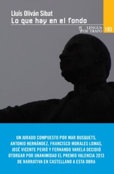 Descarga gratis libros en línea para leer. LO QUE HAY EN EL FONDO FB2 MOBI (Spanish Edition) 9788483811528 de LLUIS OLIVAN