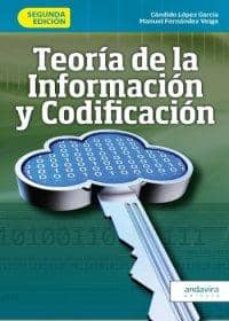 Leer libro en línea gratis descargar pdf TEORÍA DE LA INFORMACIÓN Y CODIFICACIÓN en español 9788484087328 FB2 ePub