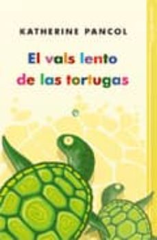 Libros online gratuitos para descargar en pdf. EL VALS LENTO DE LAS TORTUGAS de KATHERINE PANCOL