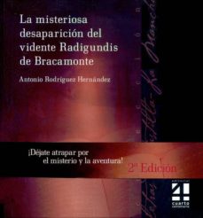 Descargar gratis kindle books rapidshare LA MISTERIOSA DESAPARICION DEL VIDENTE RADIGUNDIS DE BRACAMONTE (2ª ED.) de ANTONIO F. RODRIGUEZ HERNANDEZ in Spanish 9788493783228 DJVU CHM