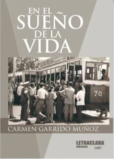 Descargas gratuitas para libros sobre kindle EN EL SUEÑO DE LA VIDA 9788494605628  de CARMEN GARRIDO MUÑOZ in Spanish