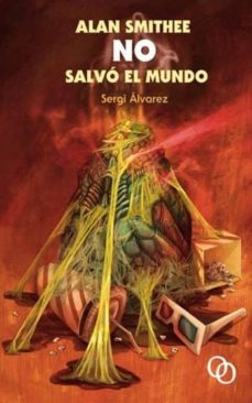 Ebook gratis italiani descargar ALAN SMITHEE NO SALVO EL MUNDO de SERGI ALVAREZ en español iBook