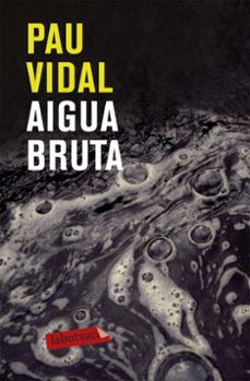Descargar libro en ipad AIGUA BRUTA 9788499301228 (Literatura española) ePub PDB de PAU VIDAL