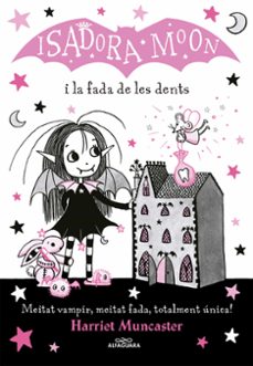 Portada de ISADORA MOON 10: LA ISADORA MOON I LA FADA DE LES DENTS