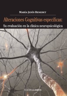 Portada de ALTERACIONES COGNITIVAS ESPECIFICAS. SU EVALUACION EN LA CLINICA NEUROPSICOLOGICA