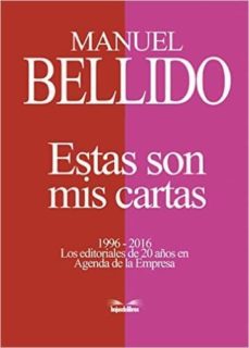 Portada de ESTAS SON MIS CARTAS 1996-2016: LOS EDITORIALES DE 20 EN AGENDA DE LA EMPRESA