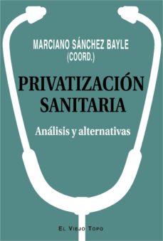 Portada de PRIVATIZACION SANITARIA: ANALISIS Y ALTERNATIVAS