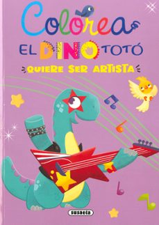 Portada de EL DINO TOTO QUIERE SER ARTISTA (COLOREA)