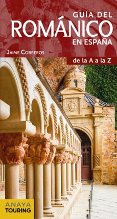 Portada de GUIA DEL ROMANICO EN ESPAÑA (6ª ED.)